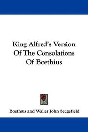 Cover of: King Alfred's Version Of The Consolations Of Boethius by Boethius, Sedgefield, Walter John, Alfred King of England, Boethius