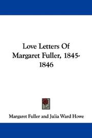 Cover of: Love Letters Of Margaret Fuller, 1845-1846