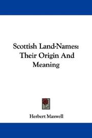 Cover of: Scottish Land-Names: Their Origin And Meaning