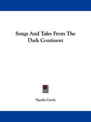 Cover of: Songs And Tales From The Dark Continent by Natalie Curtis Burlin