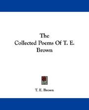 The collected poems of T.E. Brown by T. E. Brown