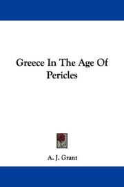 Cover of: Greece In The Age Of Pericles by A. J. Grant