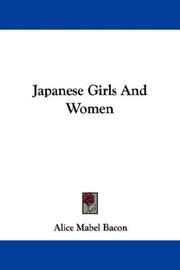 Cover of: Japanese Girls And Women by Alice Mabel Bacon