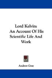 Cover of: Lord Kelvin: An Account Of His Scientific Life And Work