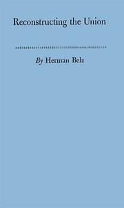 Reconstructing the Union by Herman Belz