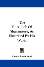 Cover of: The Rural Life Of Shakespeare, As Illustrated By His Works