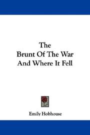 Cover of: The Brunt Of The War And Where It Fell by Emily Hobhouse