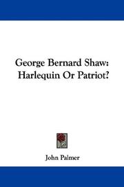 Cover of: George Bernard Shaw: Harlequin Or Patriot?