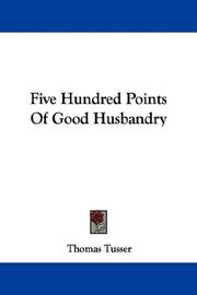 Cover of: Five Hundred Points Of Good Husbandry
