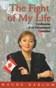 Cover of: The Fight of My Life by Maude Barlow, Maude Barlow