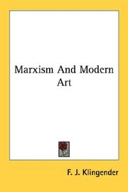 Marxism and modern art by Francis Donald Klingender, Klingender, F. D., F. J. Klingender