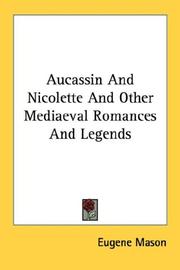 Aucassin & Nicolette, and other mediaeval romances and legends by Eugene Mason