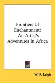 Cover of: Frontiers Of Enchantment: An Artist's Adventures In Africa