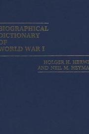 Biographical dictionary of World War I by Holger H. Herwig