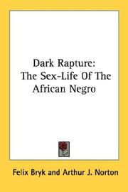 Cover of: Dark Rapture: The Sex-Life Of The African Negro