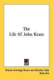 Cover of: The Life Of John Keats by Charles Armitage Brown