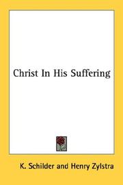 Christ in His suffering by K. Schilder
