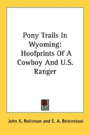 Pony Trails In Wyoming by John K. Rollinson