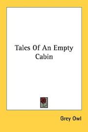 Tales of an empty cabin by Grey Owl