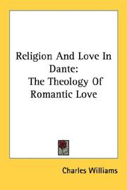 Cover of: Religion And Love In Dante: The Theology Of Romantic Love