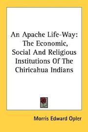 Cover of: An Apache Life-Way by Opler, Morris Edward