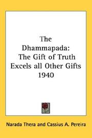 Cover of: The Dhammapada: The Gift of Truth Excels all Other Gifts 1940