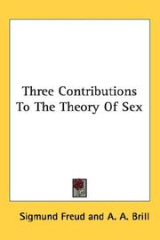 Cover of: Three Contributions To The Theory Of Sex by Sigmund Freud