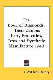 Cover of: The Book of Diamonds: Their Curious Lore, Properties, Tests and Synthetic Manufacture 1940