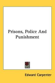 Cover of: Prisons, Police And Punishment by Edward Carpenter