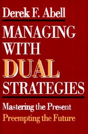 Cover of: Managing with dual strategies | Derek F. Abell