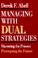Cover of: Managing with dual strategies
