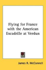 Cover of: Flying for France with the American Escadrille at Verdun