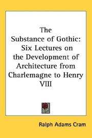 Cover of: The Substance of Gothic by Ralph Adams Cram