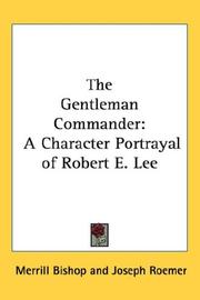 Cover of: The Gentleman Commander: A Character Portrayal of Robert E. Lee
