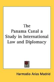 Cover of: The Panama Canal a Study in International Law and Diplomacy | Harmodio Arias Madrid