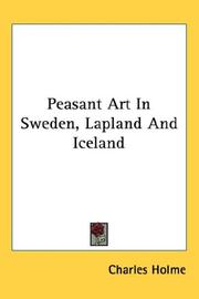 Cover of: Peasant Art In Sweden, Lapland And Iceland by Charles Holme
