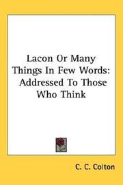 Cover of: Lacon Or Many Things In Few Words: Addressed To Those Who Think
