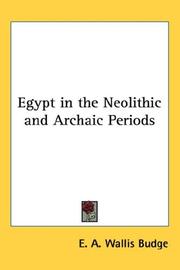 Cover of: Egypt in the Neolithic and Archaic Periods by Ernest Alfred Wallis Budge