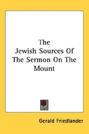 Cover of: The Jewish Sources Of The Sermon On The Mount by Gerald Friedlander