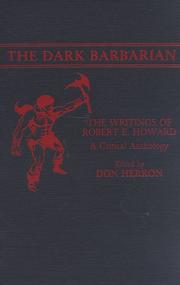 Cover of: The Dark Barbarian: The Writings of Robert E. Howard, a Critical Anthology (Contributions to the Study of Science Fiction and Fantasy, No. 9)