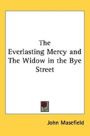 Cover of: The Everlasting Mercy and The Widow in the Bye Street | John Masefield