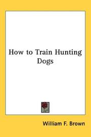 Cover of: How to Train Hunting Dogs