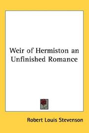 Cover of: Weir of Hermiston an Unfinished Romance by Robert Louis Stevenson, Robert Louis Stevenson