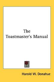 The Toastmaster's Manual by Harold W. Donahue