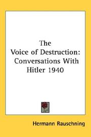 Cover of: The Voice of Destruction: Conversations With Hitler 1940