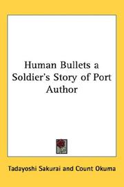 Cover of: Human Bullets a Soldier's Story of Port Author