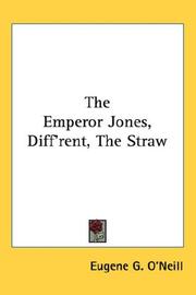 Cover of: The Emperor Jones, Diff'rent, The Straw by Eugene O'Neill