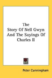 Cover of: The Story Of Nell Gwyn And The Sayings Of Charles II