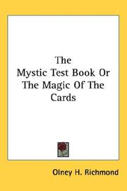 Cover of: The Mystic Test Book Or The Magic Of The Cards by Olney H. Richmond