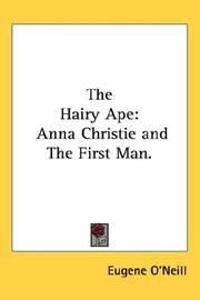 The Hairy Ape (A Comedy of Ancient and Modern Life) by Eugene O'Neill